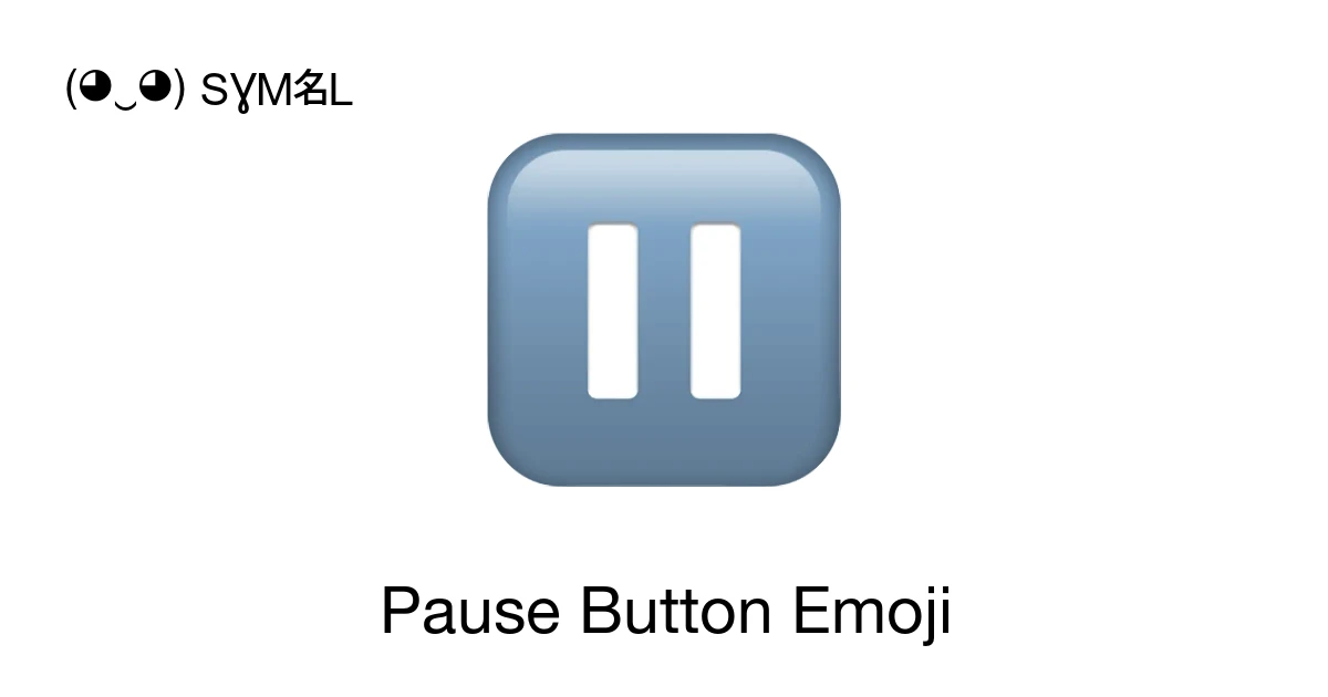 ⏸ - Pause Button Emoji Meaning, Copy and Paste