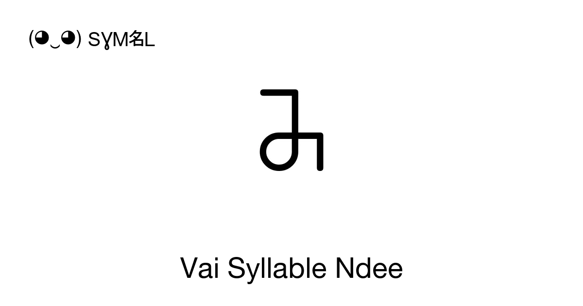 Vai Syllable Ndee 유니코드 번호 U A515 📖 기호의 의미 알아보기 복사 And 📋 붙여넣기 ‿ Symbl