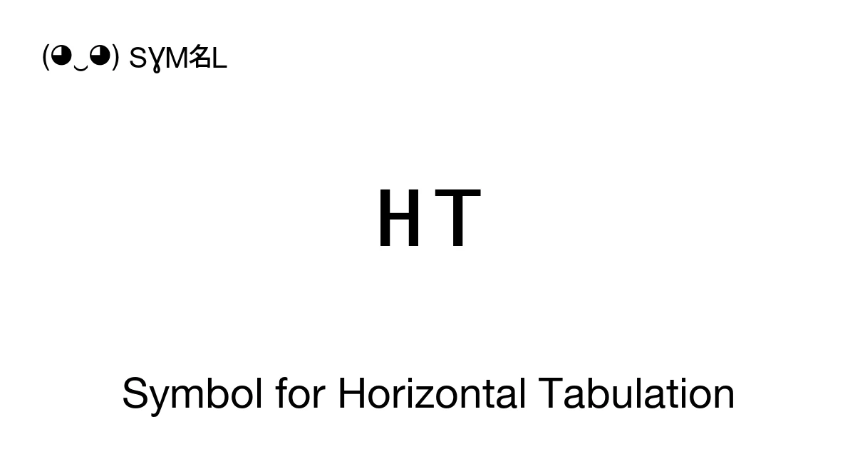 Horizontal Example Symbol Symbol for Horizontal Tabulation (U+2409) Symbol Meaning, Copy and Paste