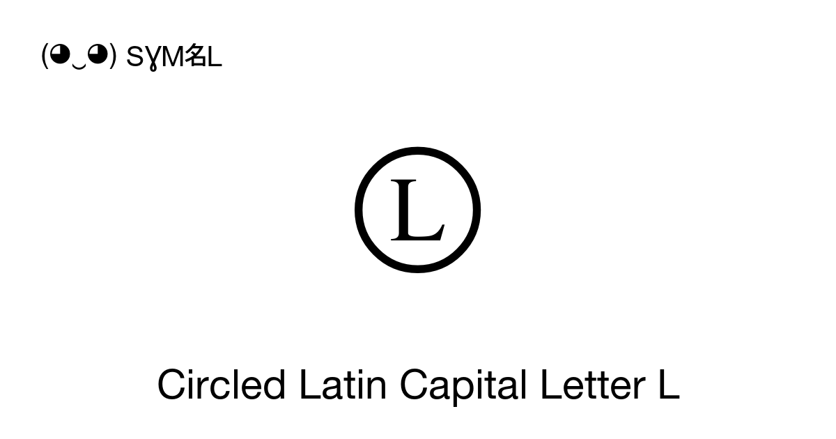 Circled Latin Capital Letter L symbol meaning, copy and paste unicode ...
