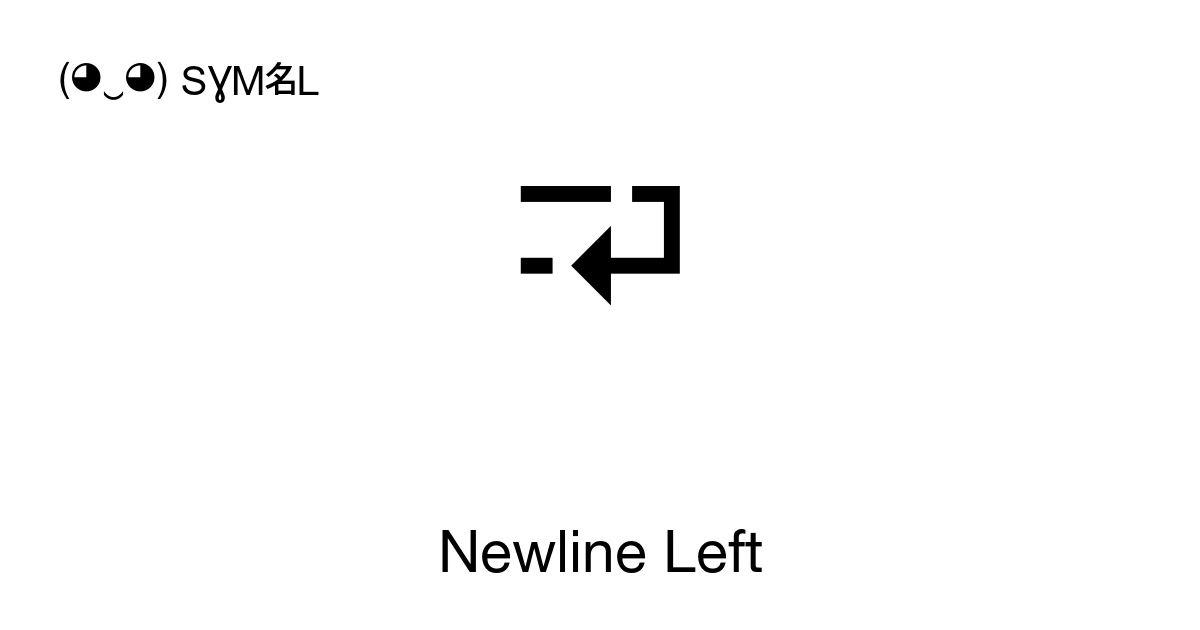 Newline Left (U+2B92) Symbol Meaning, Copy and Paste