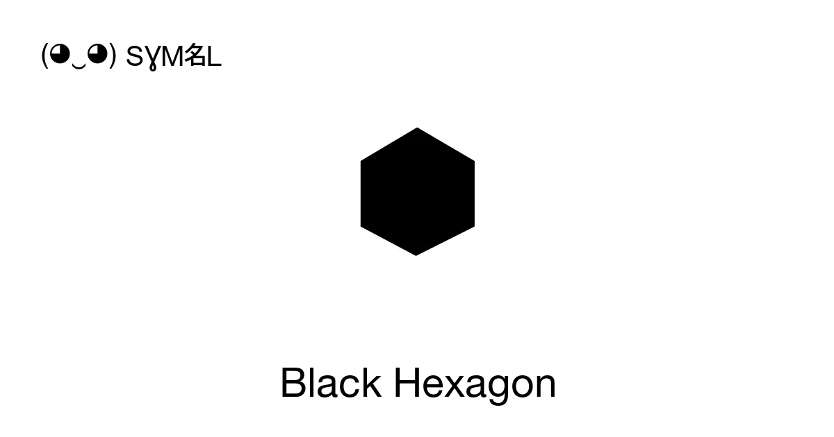 ⬢ - Black Hexagon, Unicode Number: U+2B22 📖 Symbol Meaning