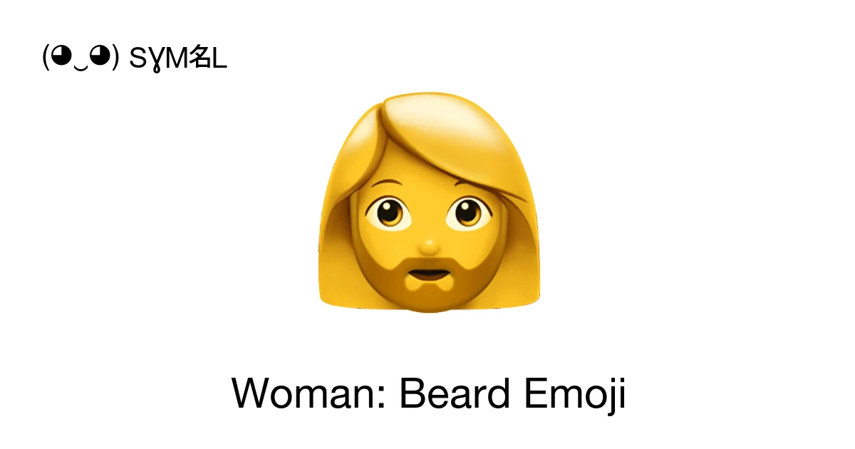 🧔‍♀️ - Woman: Beard Emoji Meaning, Copy & Paste