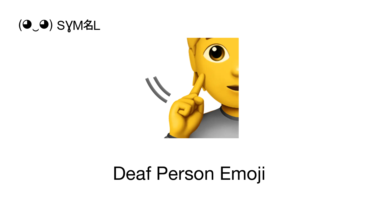 🧏 - Deaf Person Emoji meaning, copy and paste emoticon - ( ‿ ) SYMBL