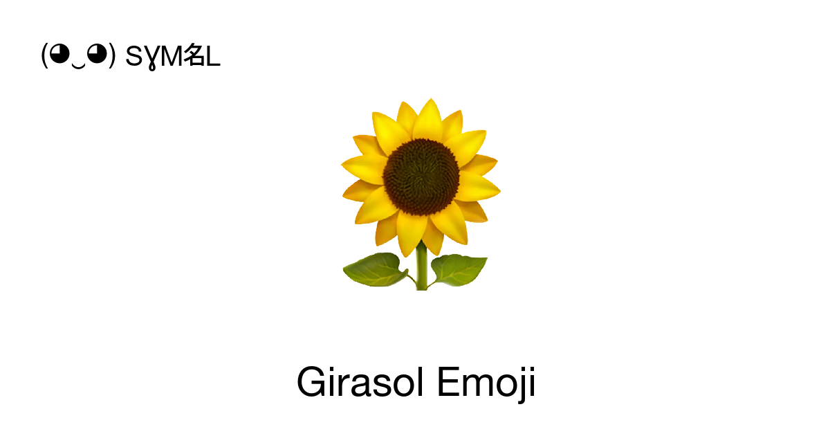 Girasol Emoji Significado Del Emoji Copiar Pegar SYMBL