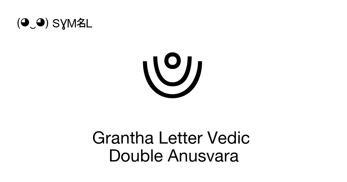 Grantha Letter Vedic Double Anusvara Unicode Number U 1135f 📖 Symbol