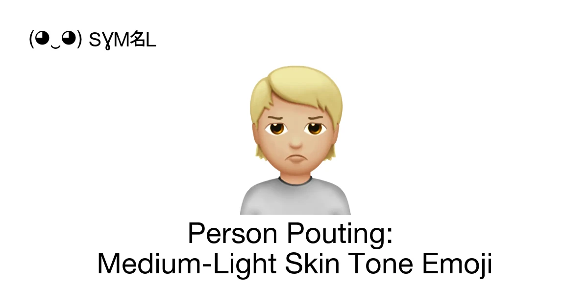 🙎🏼 - Person Pouting: Medium-Light Skin Tone Emoji Meaning, Copy & Paste