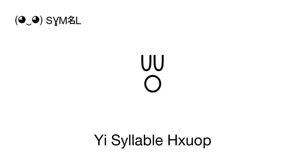 ꉕ Yi Syllable Hxuop (U+A255) Symbol Meaning, Copy and Paste