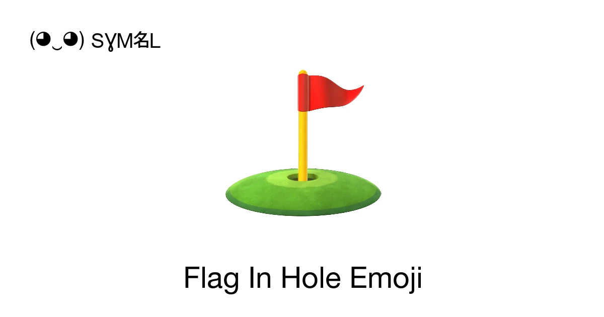 ⛳ - Flag In Hole Emoji Meaning, Copy and Paste