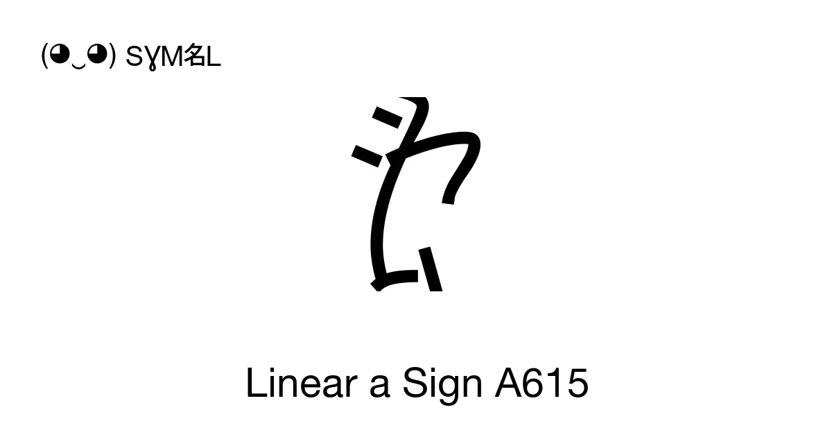 Linear A Sign A615 Unicode Number U 10710 📖 Symbol Meaning Copy And 📋