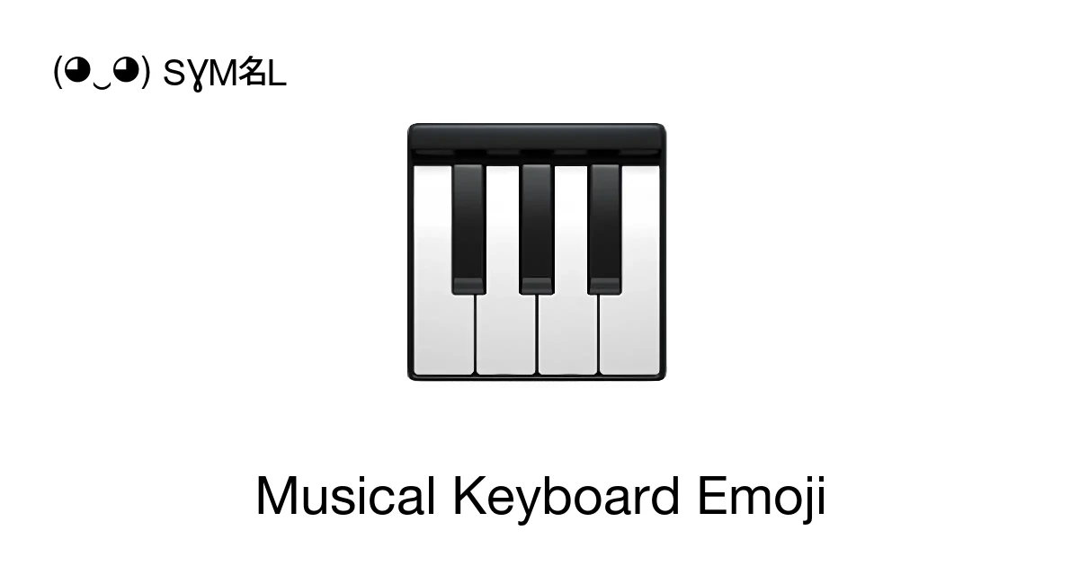 ๐น - Musical Keyboard Emoji Meaning, Copy and Paste