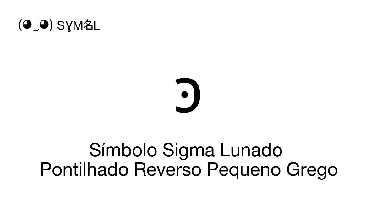 Simbolo Reverso ͽ Símbolo Sigma Lunado Pontilhado Reverso Pequeno Grego (U+037D ...