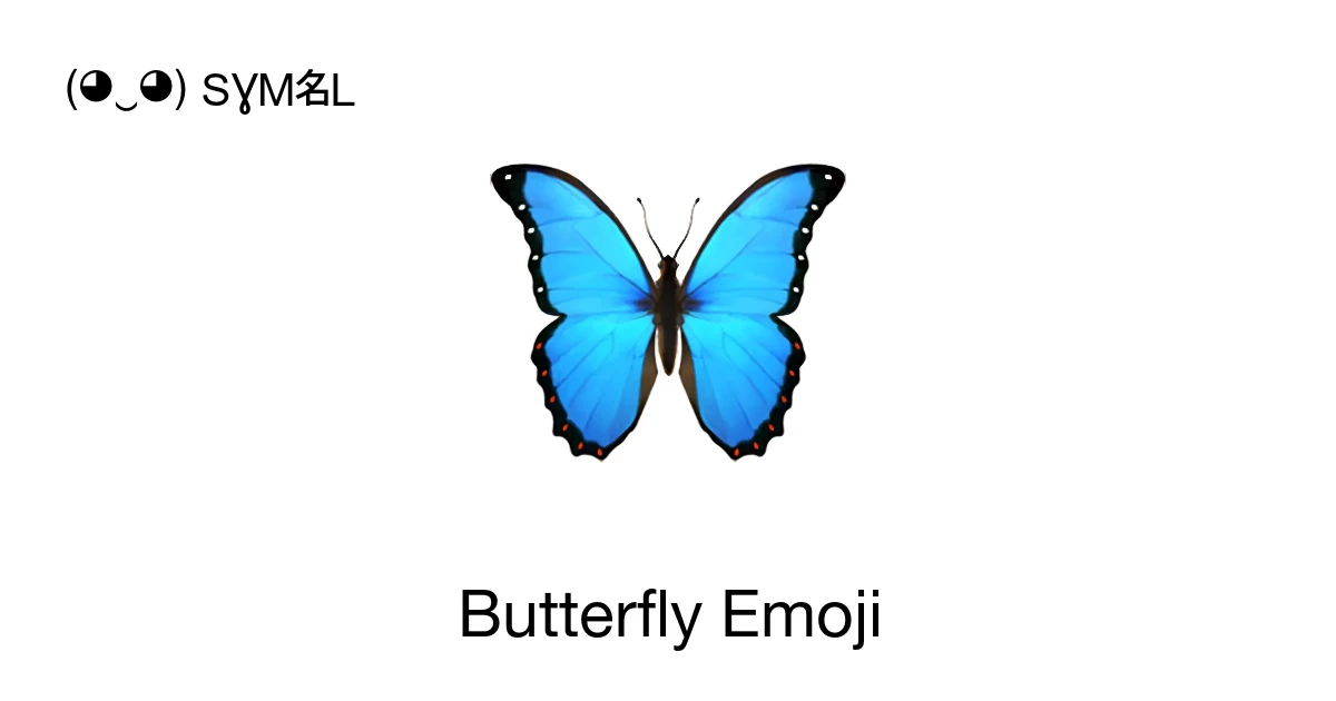 🦋 - Butterfly Emoji Meaning, Copy and Paste