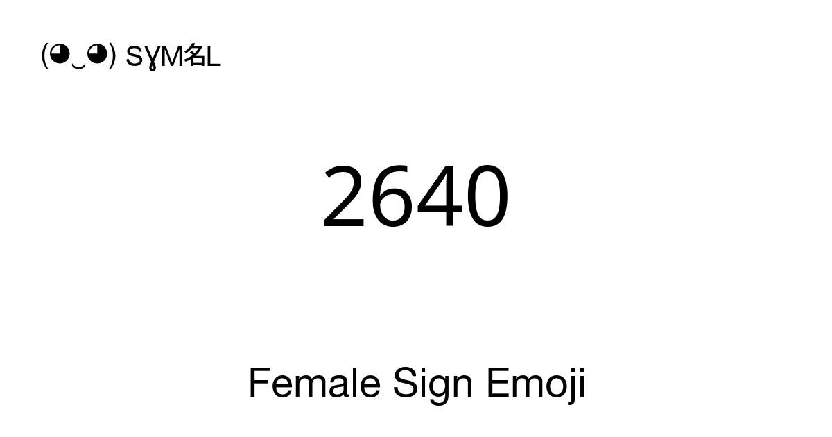 ♀ - Female Sign Emoji Meaning, Copy and Paste