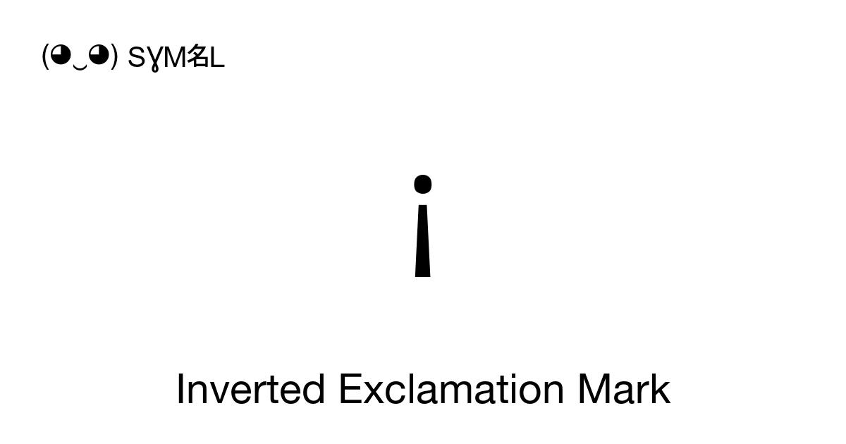 Alt Code Inverted Question Mark ¡ Inverted Exclamation Mark (U+00A1) Symbol Meaning, Copy and Paste