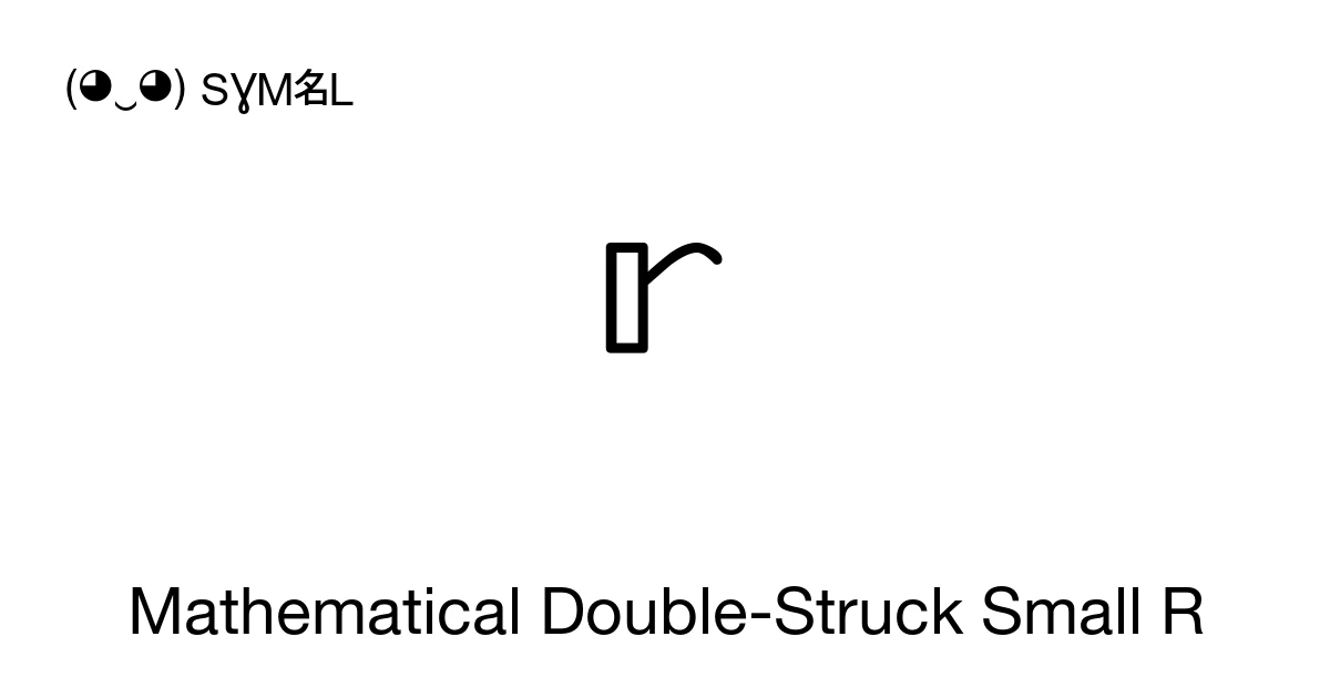 𝕣 Mathematical Double-Struck Small R (U+1D563) Symbol Meaning, Copy and ...