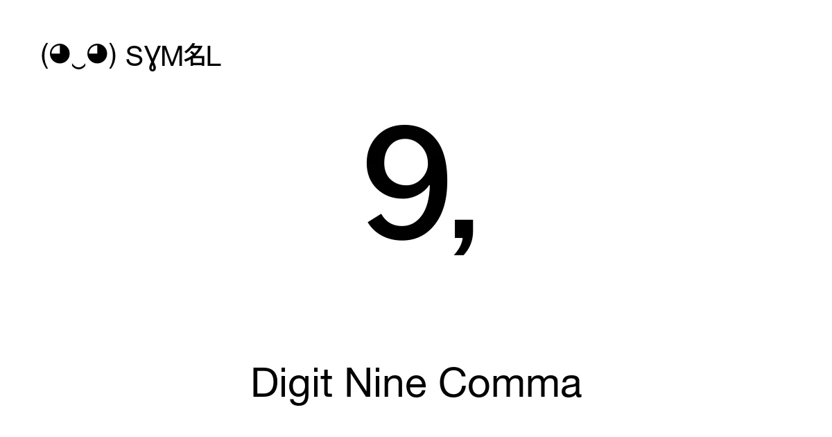 🄊 Digit Nine Comma (U+1F10A) Symbol Meaning, Copy and Paste
