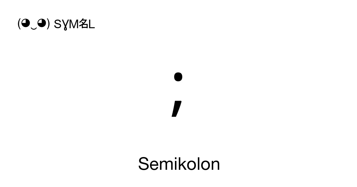 Zeichen - Sign - Symbol / ; - Strichpunkt - Semikolon - Semicolon