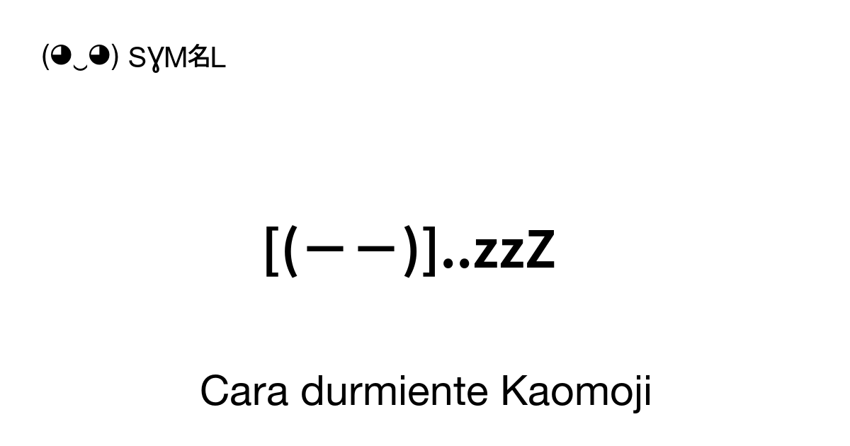 Cara durmiente Kaomoji zzZ Los Mejores Emojis de