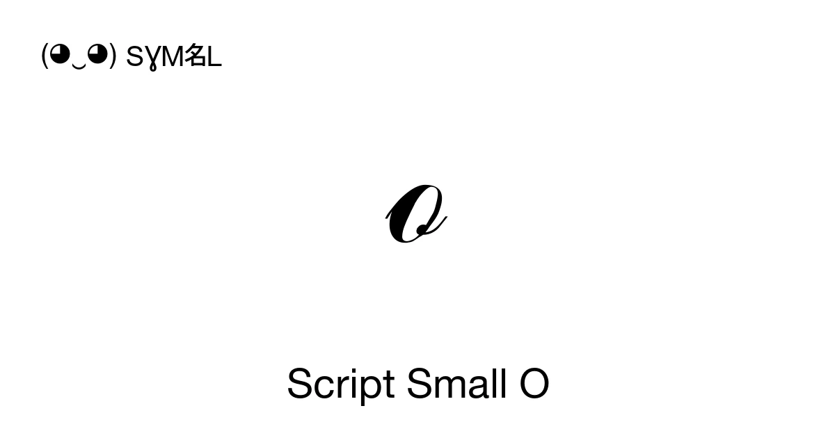 ℴ Script Small O (U+2134) Symbol Meaning, Copy and Paste