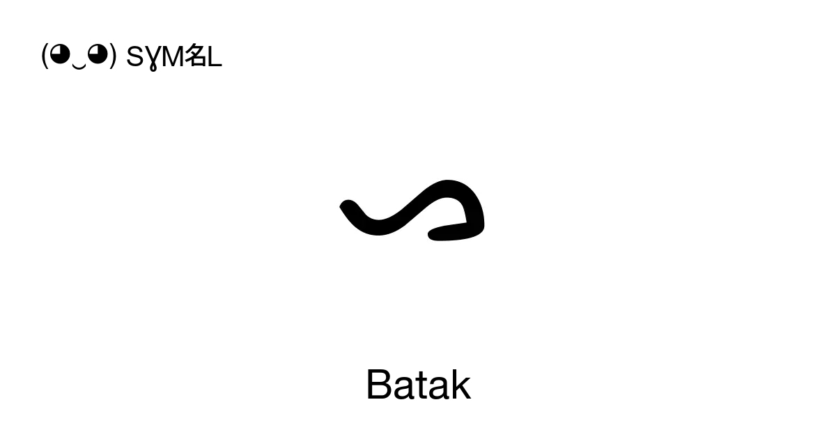 Batak, ‭ᯀ ᯁ ᯂ‬, 64 de caractere, Intervallo Unicode: 1BC0-1BFF ( ‿ ) SYMBL