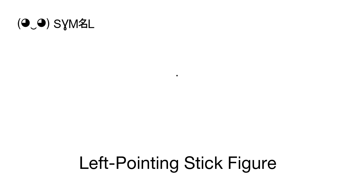 Left-Pointing Stick Figure (U+1CC02) Symbol Meaning, Copy and Paste