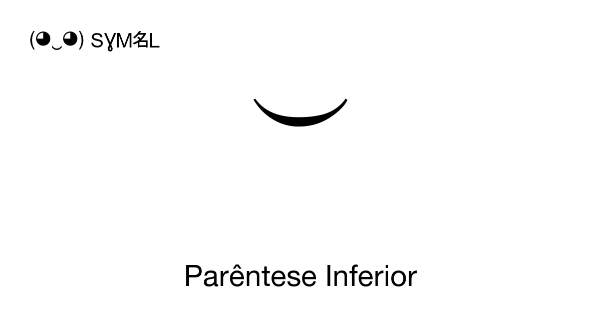 Parêntese Inferior (U+23DD) significado do símbolo, copiar e colar