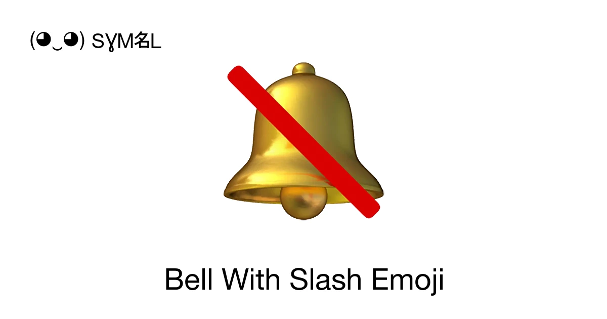 🔕 - Bell With Slash Emoji Meaning, Copy and Paste