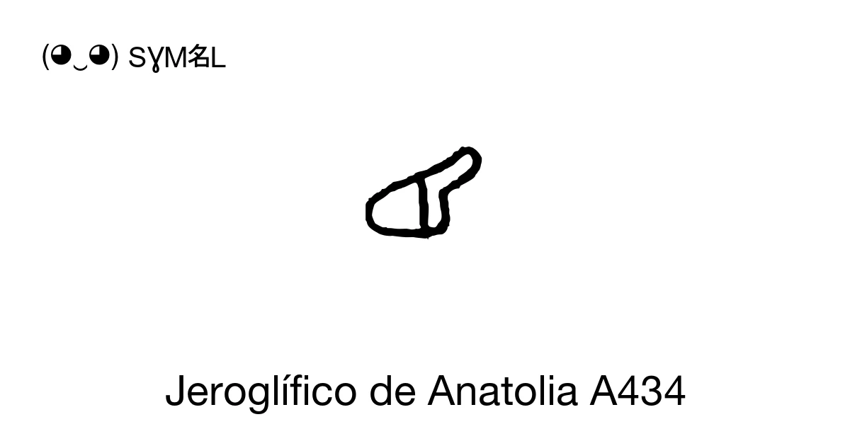 Jeroglífico de Anatolia A434 (U+145E7) significado del símbolo, copiar ...