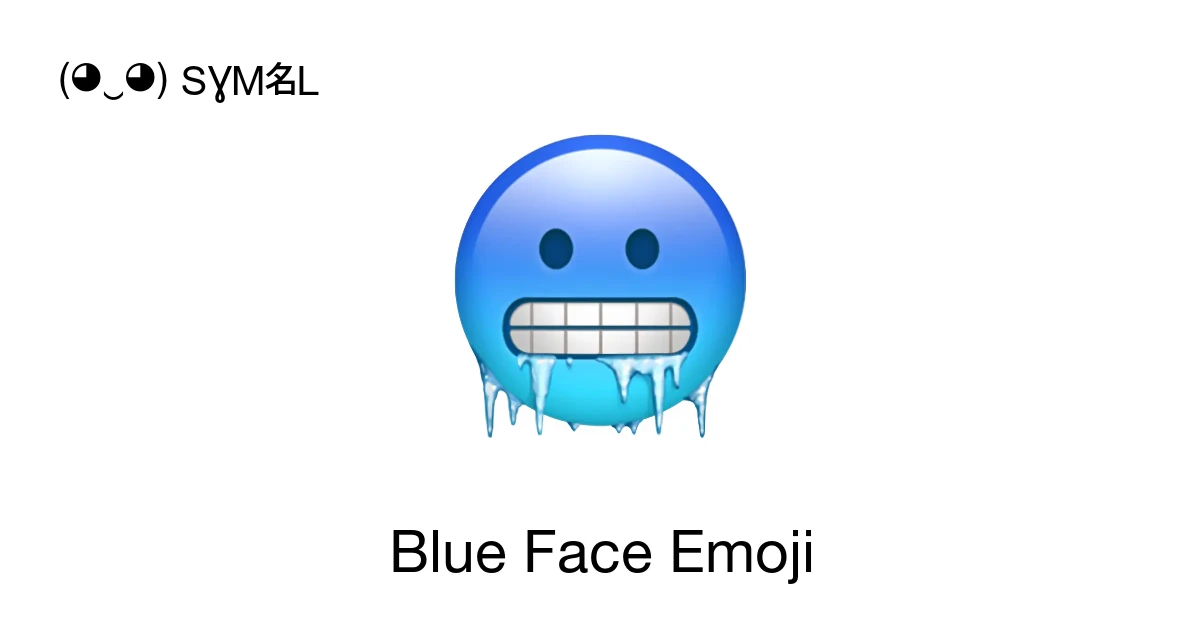 Blue Face Emojis 🥶😰 copy and use your favorite expressive blue symbols ...