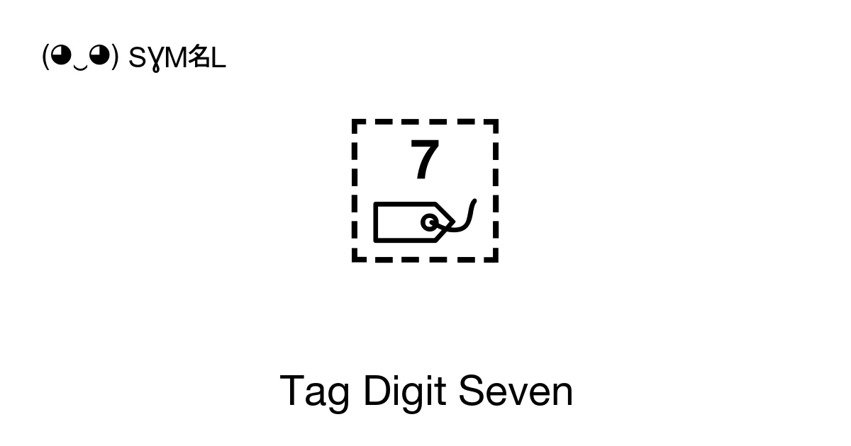 Tag Digit Seven (U+E0037) Symbol Meaning, Copy and Paste