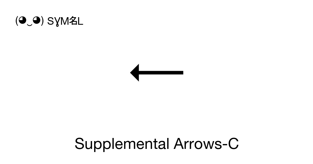 Supplemental Arrows-C, ‭🠀 🠁 🠂‬, 256 Symbols, Unicode Range: 1F800-1F8FF ...