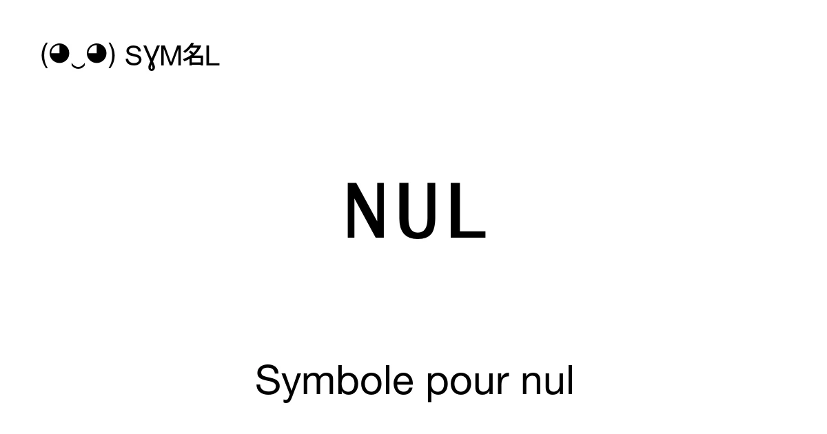 Nule Symbole pour nul (U+2400) signification du symbole, copier-coller
