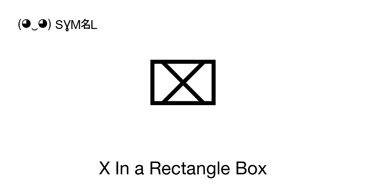 X In a Rectangle Box (U+2327) Symbol Meaning, Copy and Paste