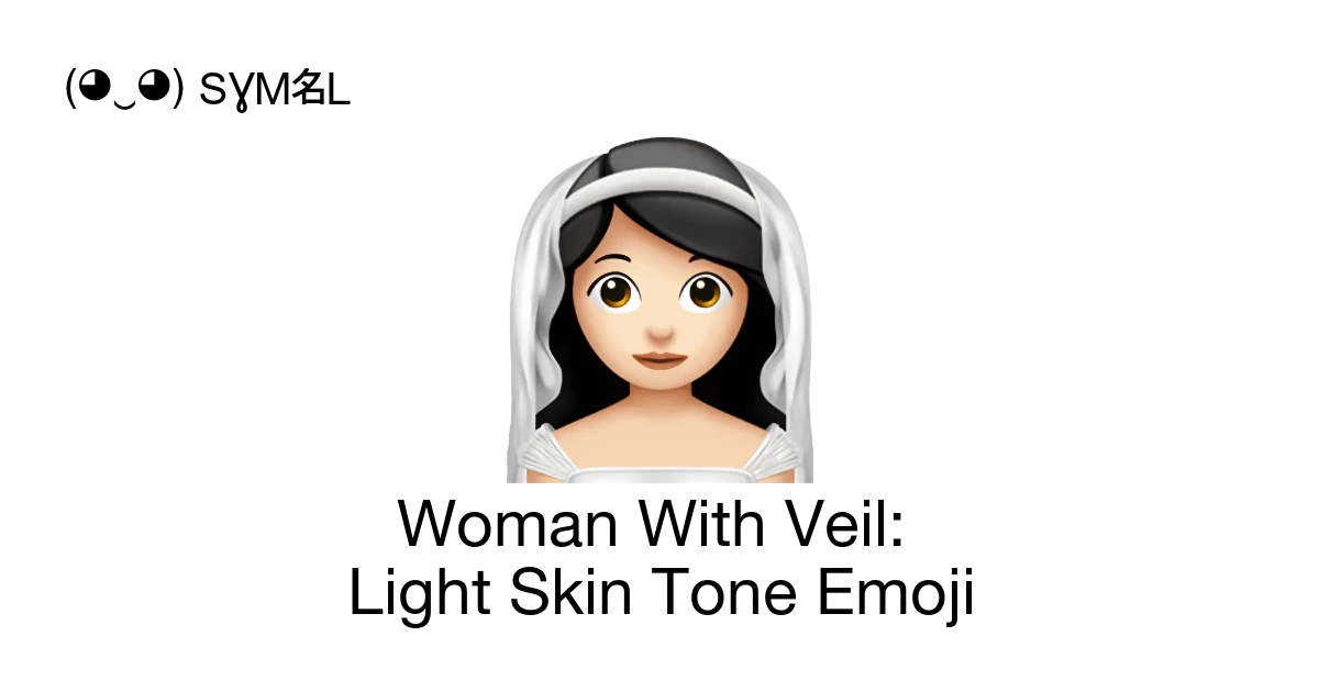 👰🏻‍♀️ - Woman With Veil: Light Skin Tone Emoji Meaning, Copy & Paste