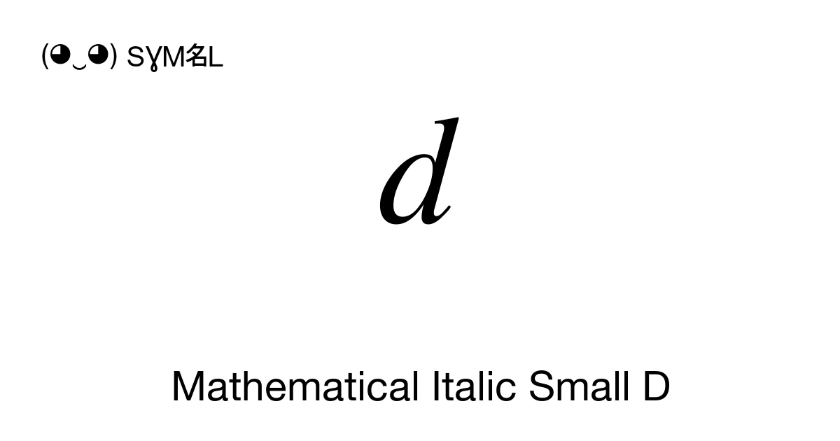 𝑑 Mathematical Italic Small D (U+1D451) Symbol Meaning, Copy and Paste