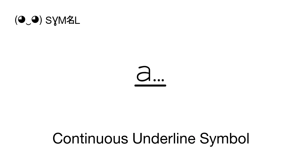 Continuous Underline Symbol (U+2381) Symbol Meaning, Copy and Paste