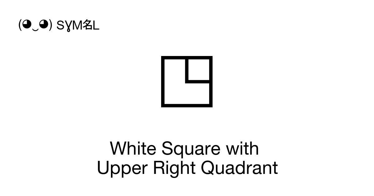 White Square with Upper Right Quadrant (U+25F3) Symbol Meaning, Copy ...