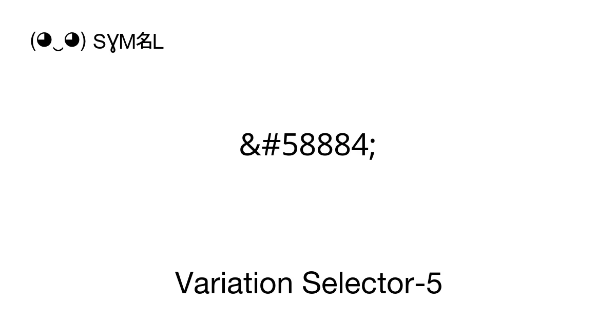 Variation Selector-5 (U+FE04) Symbol Meaning, Copy and Paste
