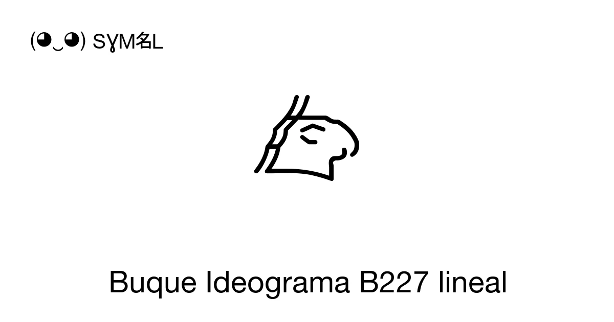 𐃶 Buque Ideograma B227 lineal (U+100F6) significado del símbolo, copiar ...