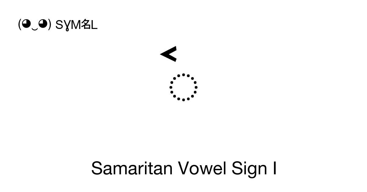 Samaritan Vowel Sign I Unicode Number U 082a 📖 Symbol Meaning Copy