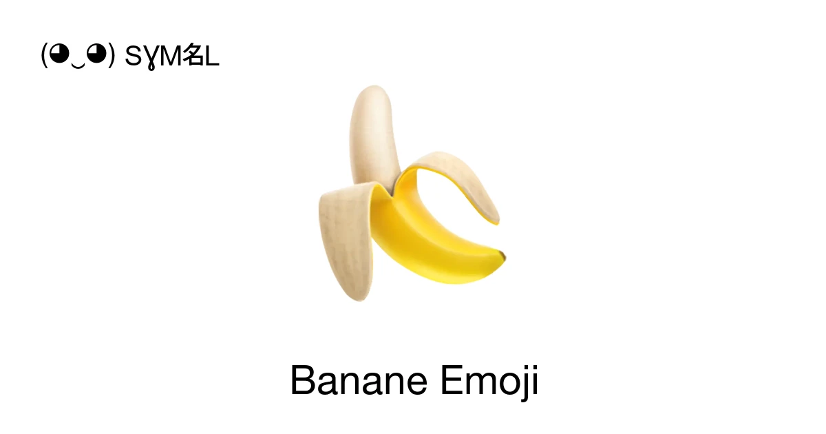๐ - Banane Emoji-Bedeutung, kopieren und einfรผgen
