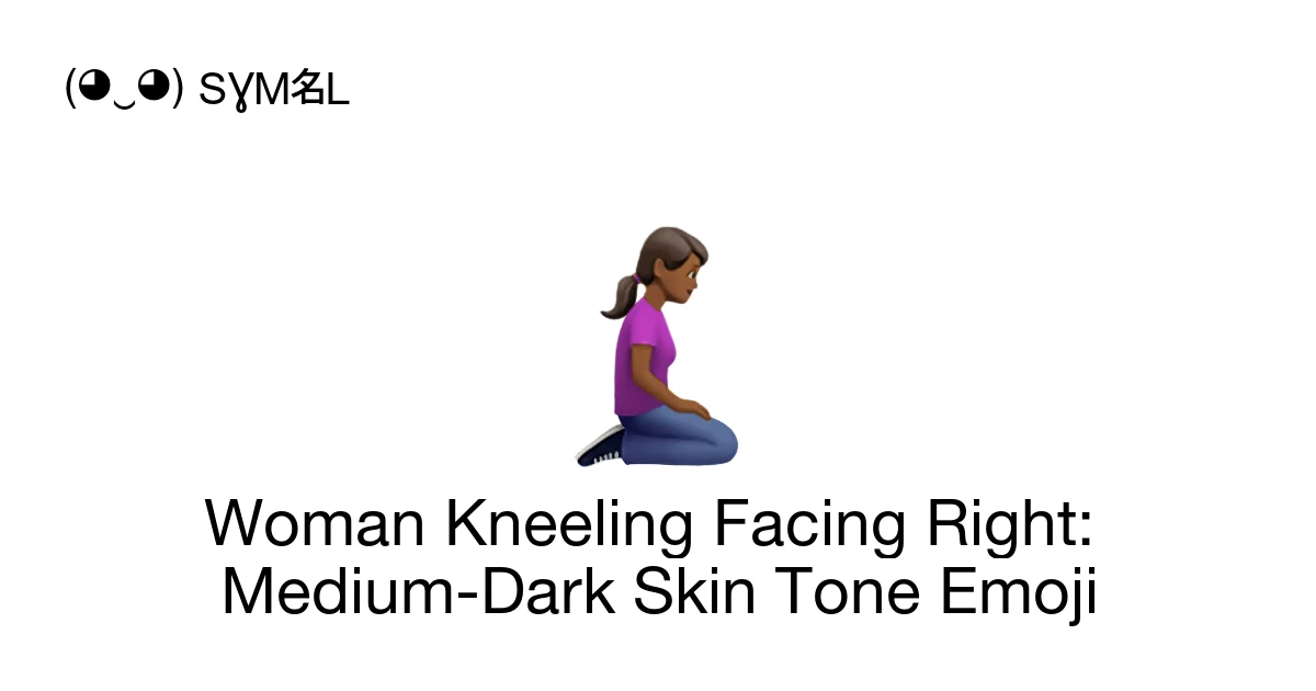 🧎🏾‍♀️‍ ️ - Woman Kneeling Facing Right: Medium-Dark Skin Tone Emoji ...