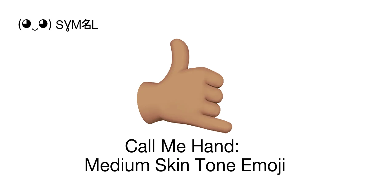🤙🏽 - Call Me Hand: Medium Skin Tone Emoji Meaning, Copy & Paste