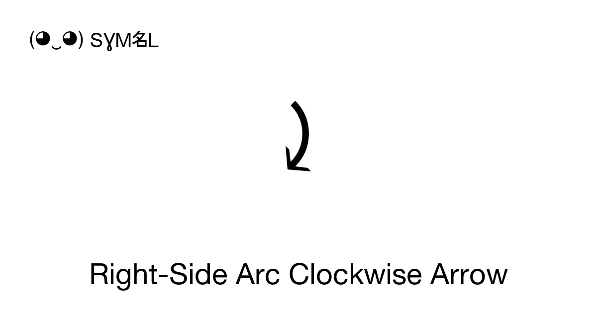 ⤸ - Right-Side Arc Clockwise Arrow, Unicode Number: U+2938 