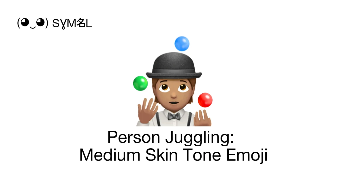 π€Ήπ½ - Person Juggling: Medium Skin Tone Emoji Meaning, Copy & Paste