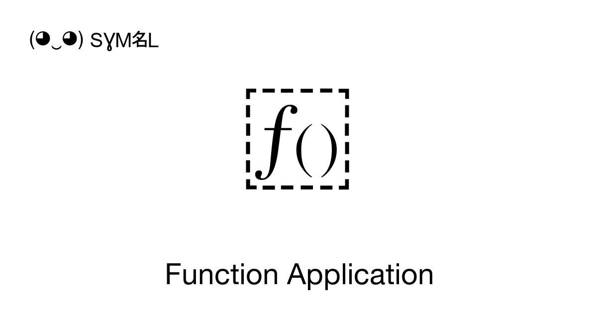 Function Application (U+2061) Symbol Meaning, Copy and Paste
