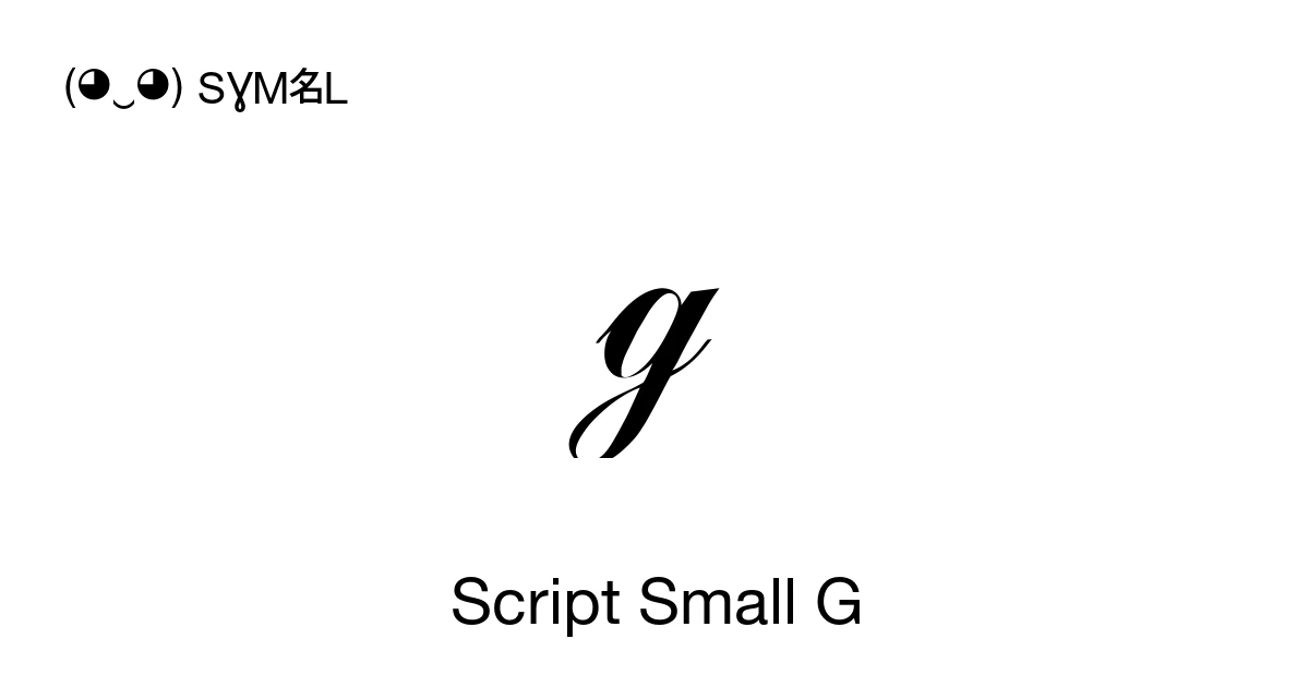 ℊ Script Small G (U+210A) Symbol Meaning, Copy and Paste