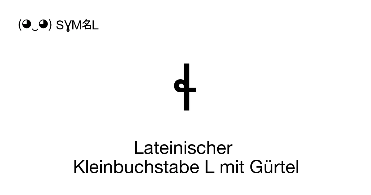 ɬ Lateinischer Kleinbuchstabe L mit Gürtel (U+026C) Bedeutung des ...