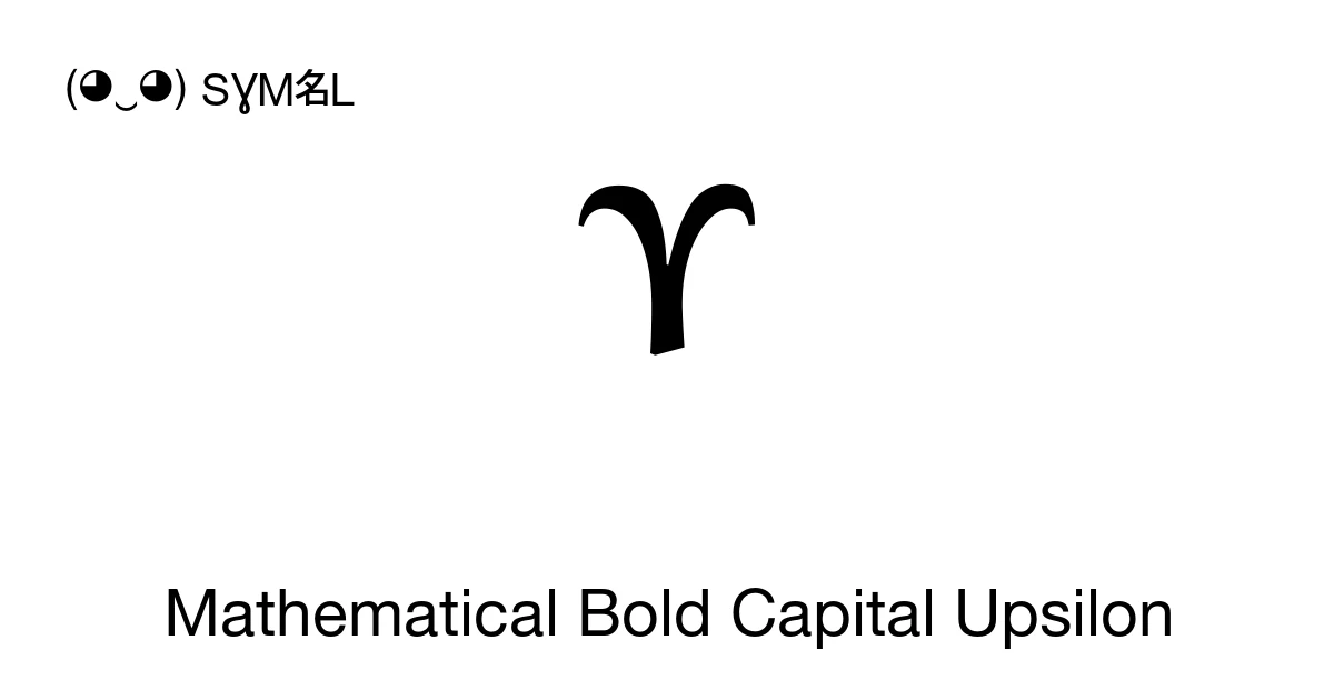 Upsilon Capital Math 𝚼 Mathematical Bold Capital Upsilon (U+1D6BC) Symbol Meaning, Copy and ...